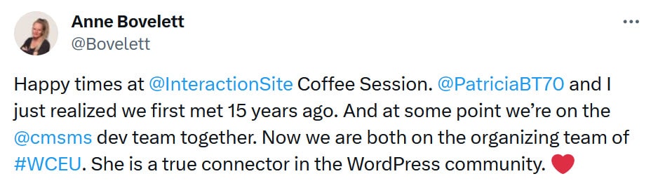 Screen capture. Anne Bovelett said: "Happy times at @InteractionSite Coffee Session. @PatriciaBT70 and I just realized we first met 15 years ago. And at some point we’re on the @cmsms dev team together. Now we are both on the organizing team of #WCEU. She is a true connector in the WordPress community. ❤️"